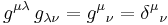  g^{\mu \lambda} \, g_{\lambda \nu} = g^\mu {}_\nu = \delta^\mu {}_\nu 