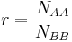 r=\frac{N_{AA}}{N_{BB}}