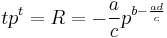  t p^t = R = -\frac{a}{c} p^{b-\frac{a d}{c}} 