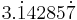 3.\dot{1}4285\dot{7}