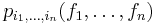 p_{i_1,\ldots,i_n}(f_1,\ldots,f_n)