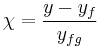 \chi = \frac{y - y_f}{y_{fg}}