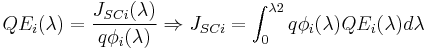 QE_i(\lambda) = \frac{J_{SCi}(\lambda)}{q \phi_i(\lambda)} \Rightarrow J_{SCi} = \int_{0}^{\lambda2} q \phi_i(\lambda) QE_i(\lambda) d \lambda