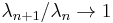 \lambda_{n%2B1}/\lambda_n\to 1