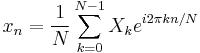 x_n = \frac{1}{N}\sum_{k=0}^{N-1}X_k  e^{i 2 \pi kn/N} 