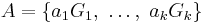 A=\{a_1G_1,\ \ldots,\ a_kG_k\}