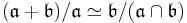 (\mathfrak{a}%2B\mathfrak{b})/\mathfrak{a}\simeq\mathfrak{b}/(\mathfrak{a}\cap\mathfrak{b})