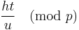 \frac{ht}{u} \pmod{p}\;