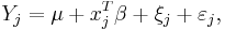 Y_j= \mu %2B x_j^T\beta %2B\xi_j %2B \varepsilon_j   ,