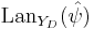 \mathrm{Lan}_{Y_D}(\hat{\psi})