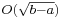 {\scriptstyle O(\sqrt{b-a})}