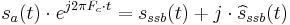 s_a(t)\cdot e^{j2\pi F_c\cdot t} = s_{ssb}(t) %2Bj\cdot \widehat s_{ssb}(t) \,