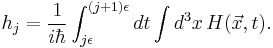 h_j =\frac{1}{i\hbar} \int_{j\epsilon}^{(j%2B1)\epsilon} dt  \int d^3 x  \, H(\vec x,t).