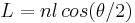  L = nl\, cos(\theta/2)