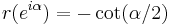 \,r(e^{ i \alpha})=-\cot( \alpha /2)