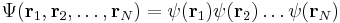 
\Psi(\mathbf{r}_1,\mathbf{r}_2,\dots,\mathbf{r}_N)=\psi(\mathbf{r}_1)\psi(\mathbf{r}_2)\dots\psi(\mathbf{r}_N)
