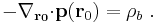 -\bold{\nabla_{\bold {r_0}}\cdot}   \bold{p} ( \bold{ r}_0 ) = \rho_b \ . 