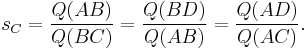 s_C = \frac{Q(AB)}{Q(BC)} = \frac{Q(BD)}{Q(AB)} = \frac{Q(AD)}{Q(AC)}.