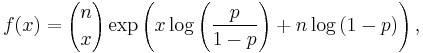 f(x)={n \choose x}\exp\left(x \log\left({p \over 1-p}\right) %2B n \log\left(1-p\right)\right),