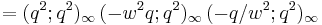  = (q^2;q^2)_\infty\,(-w^2q;q^2)_\infty\,(-q/w^2;q^2)_\infty 