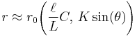 \displaystyle r \approx r_0\!\left( \frac \ell L C,\!~K\sin(\theta)\right)