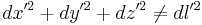 dx'^2 %2B dy'^2 %2B dz'^2 \ne dl'^2 \,