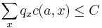 \sum_x q_x c(a, x) \leq C