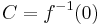 C=f^{-1}(0)