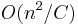 O( n^2 / C)