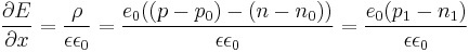 \frac{\partial E}{\partial x}= \frac{\rho}{\epsilon \epsilon_0}=\frac{e_0 ((p-p_0)-(n-n_0))}{\epsilon \epsilon_0} = \frac{e_0 (p_1-n_1)}{\epsilon \epsilon_0}