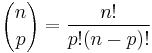 {n \choose p} = \frac{n!}{p!(n-p)!}