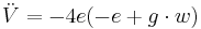 \ddot{V}= -4e(-e%2Bg\cdot w)