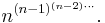 n^{(n - 1)^{(n - 2) \cdots }}.\,