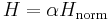 H = \alpha H_\text{norm}