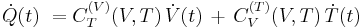 \dot Q(t)\ =C^{(V)}_T(V,T)\, \dot V(t)\,%2B\,C^{(T)}_V(V,T)\,\dot T(t)