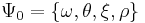 \Psi_0 = \{\omega, \theta, \xi, \rho\} \,