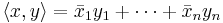 \langle x, y\rangle = \bar x_1 y_1 %2B \cdots %2B \bar x_n y_n