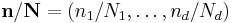 \mathbf{n} / \mathbf{N} = (n_1/N_1, \ldots, n_d/N_d)