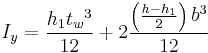 I_{y}=\frac{h_{1} {t_{w}}^3}{12} %2B 2 \frac{\left(\frac{h-h_{1}}{2}\right) b^3}{12}