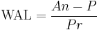 \text{WAL} = \frac{An-P}{Pr}