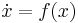 \dot{x} = f(x) \,