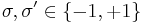 \sigma,\sigma' \in \{-1,%2B1\}