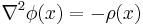 \nabla^2\phi(x)=-\rho(x)