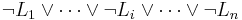  \neg L_1 \or \cdots \or \neg L_i \or \cdots \or \neg L_n 