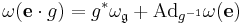 \omega({\mathbf e}\cdot g) = g^*\omega_{\mathfrak g} %2B \text{Ad}_{g^{-1}}\omega(\mathbf e)