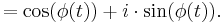 = \cos(\phi(t)) %2B i\cdot \sin(\phi(t)).\,