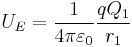 U_E = \frac{1}{4\pi\varepsilon_0} \frac{q Q_1}{ r_1 }