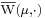 \scriptstyle\overline{\mathrm{W}}(\mu,\cdot)