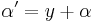 \alpha' = y %2B \alpha