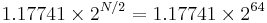 {1.17741 \times 2^{N/2}} = {1.17741 \times 2^{64}}